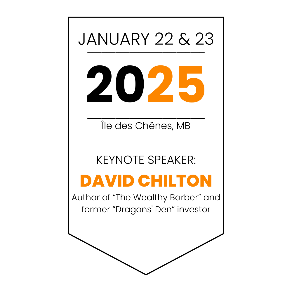 Graphic providing info about the Edge Business Expo in Ritchot. It says "January 22 & 23, 2025. Ile des Chenes, MB. Keynote Speaker David Chilton Author of The Wealthy Barber and former Dragons' Den investor."